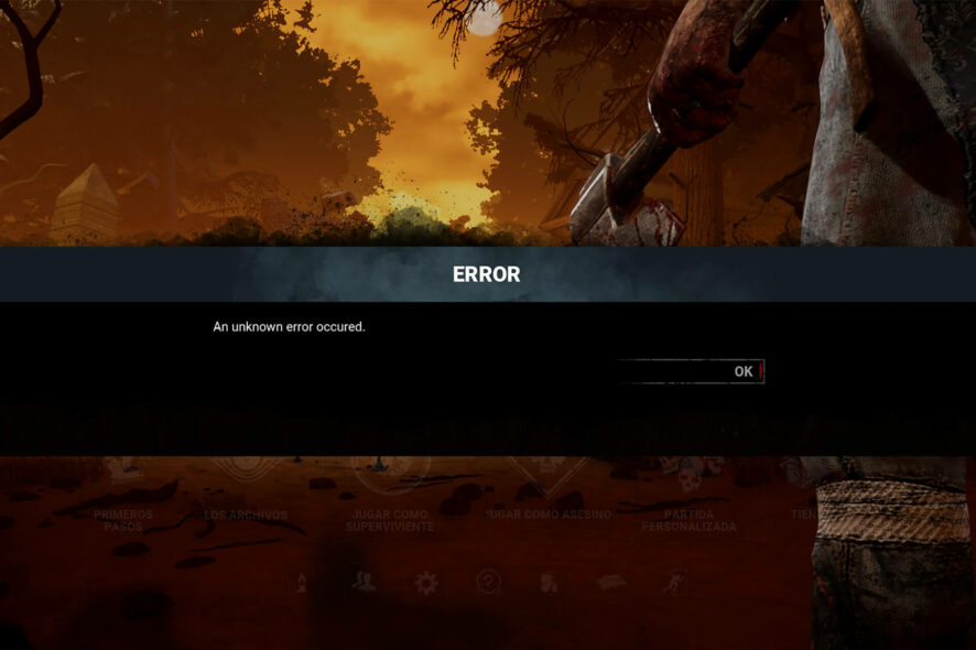 how to fix an unknown error has occurred dead by daylight