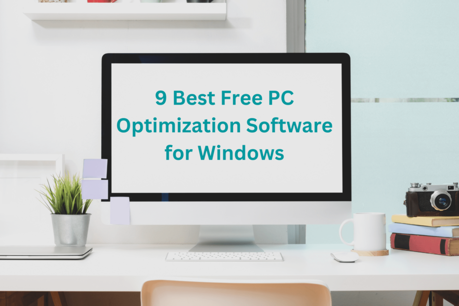 9 Best Free PC Optimization Software For Windows [2022 Guide]