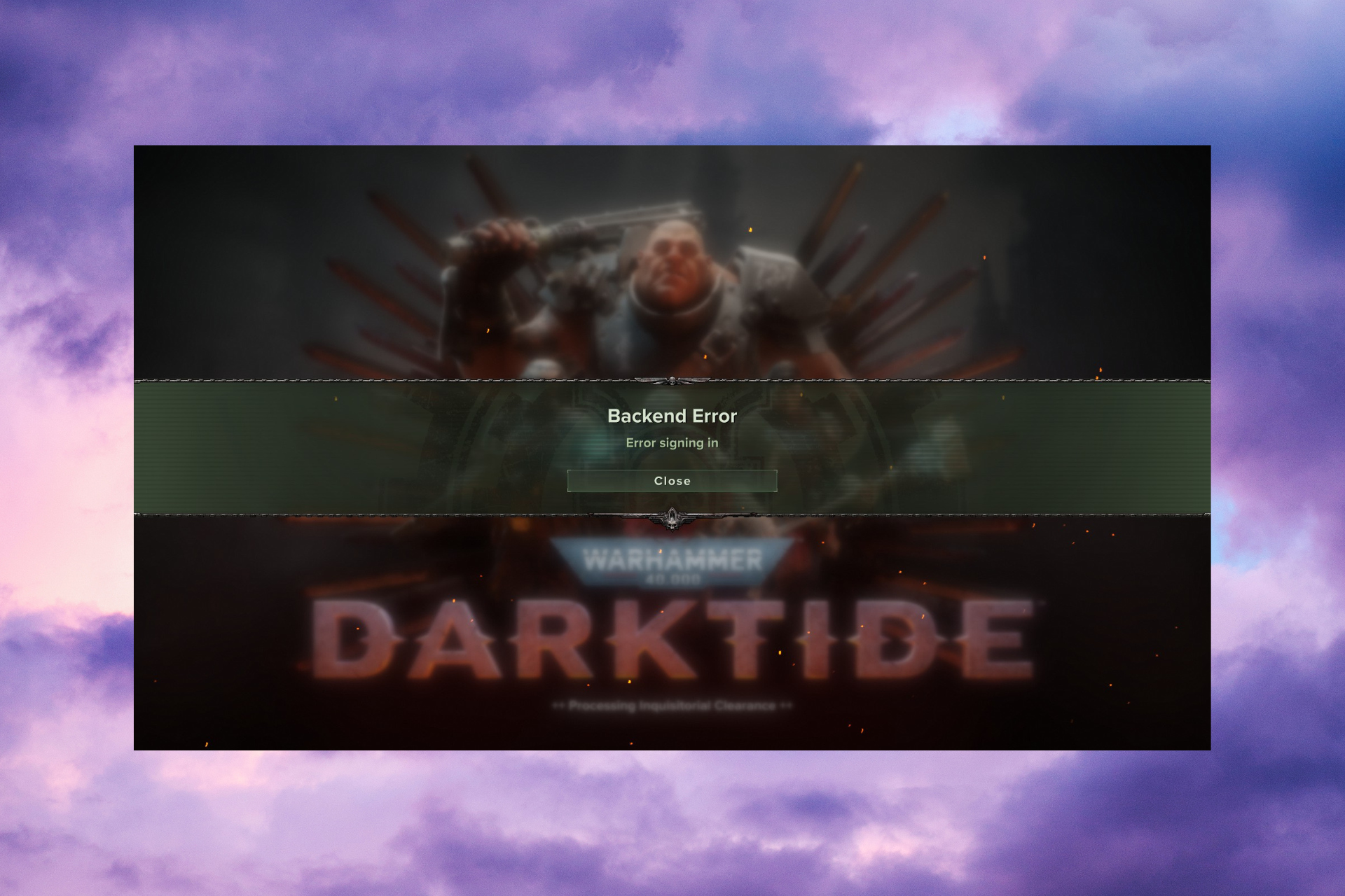 How to fix Darktide backend error signing in Warhammer 40K
