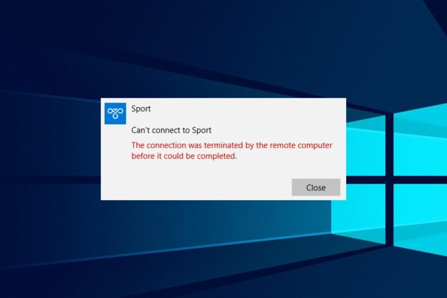 the connection was terminated by the remote computer before it could be completed