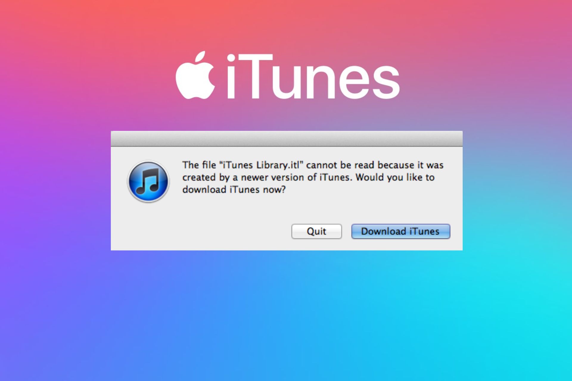 the file itunes library.itl cannot be read because it was created by a newer version of itunes