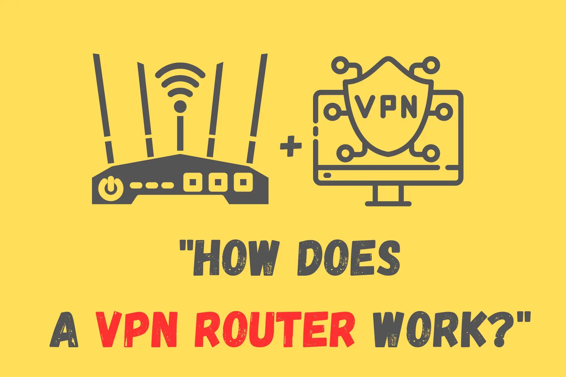 how does a vpn router work