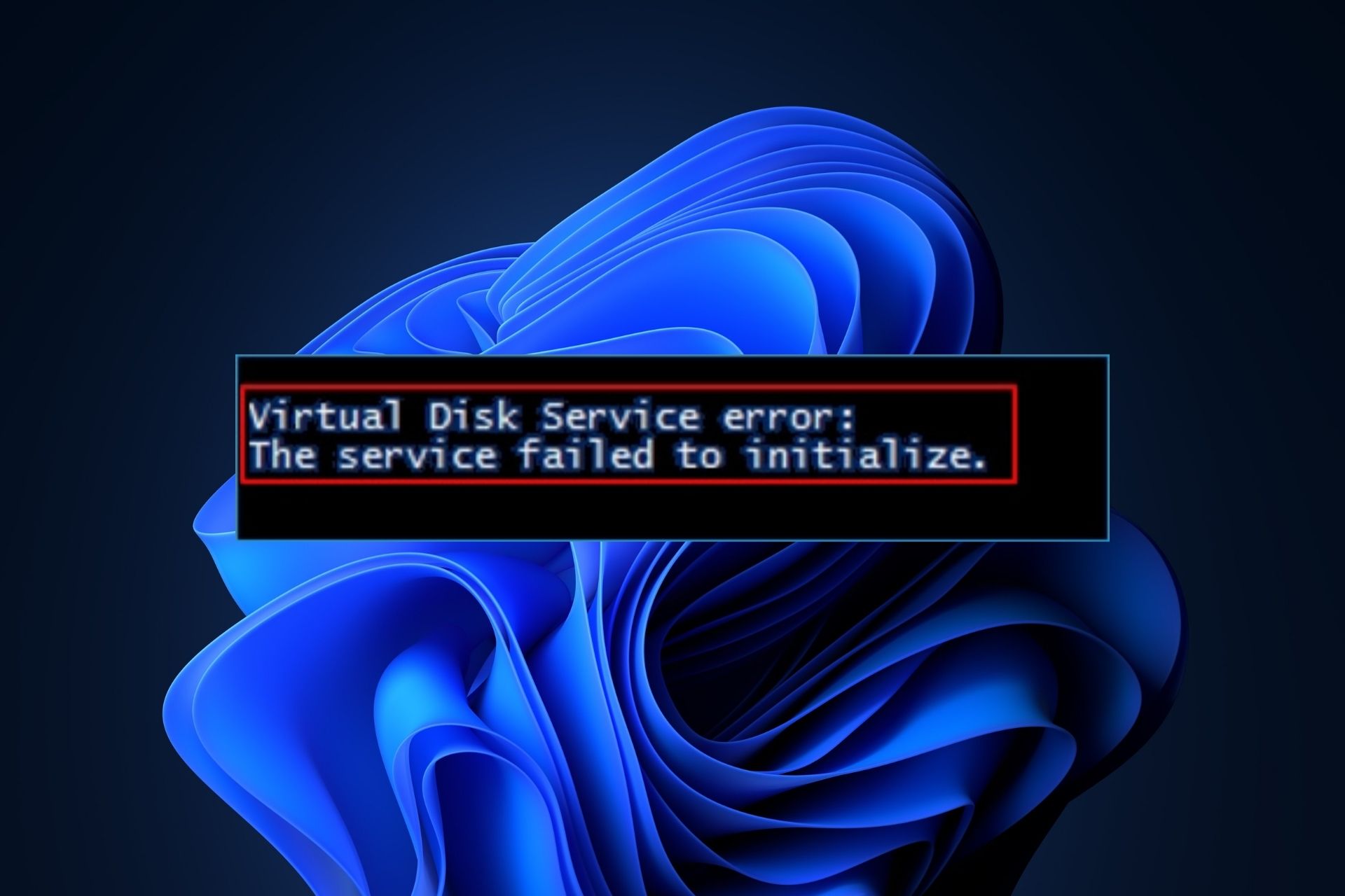 virtual disk service error: the service failed to initialize
