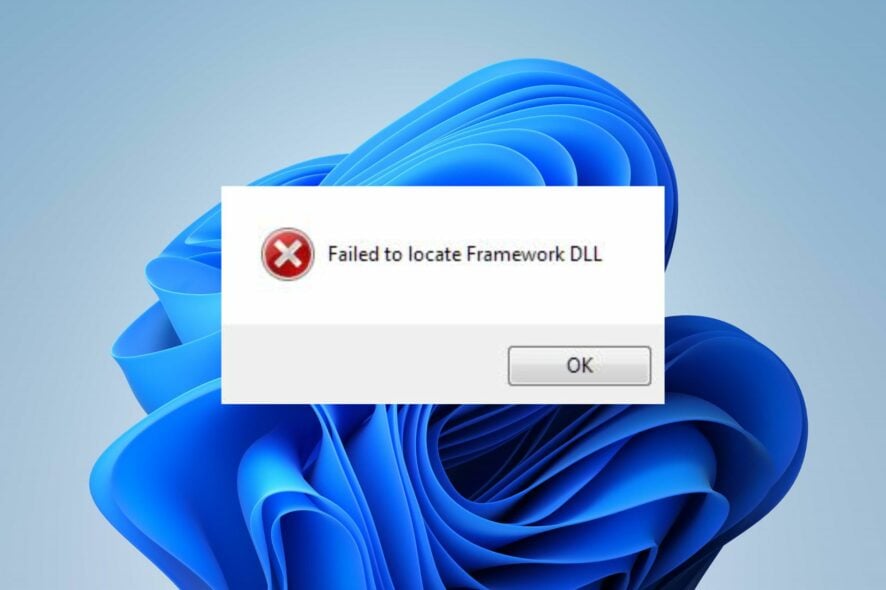 failed to locate framework dll