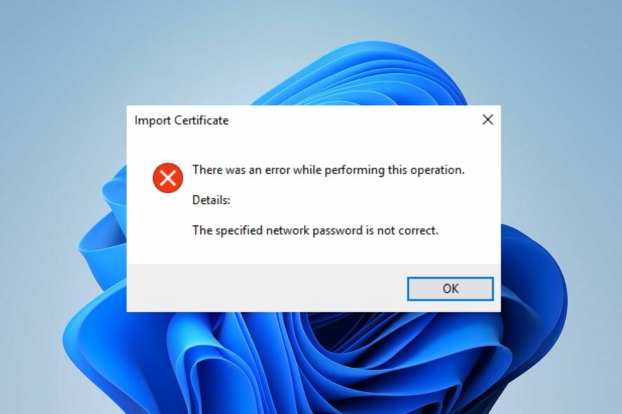 The Specified Network Password is not Correct [Fix]