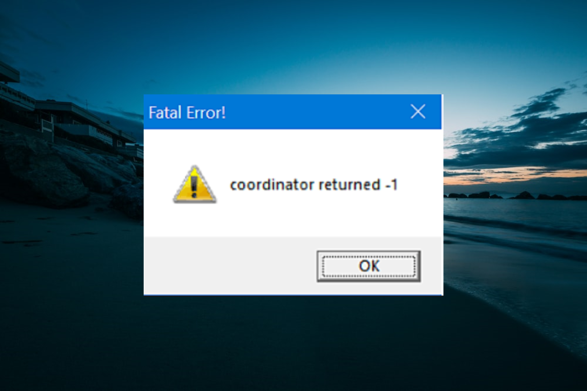 Fatal Error Coordinator Returned-1