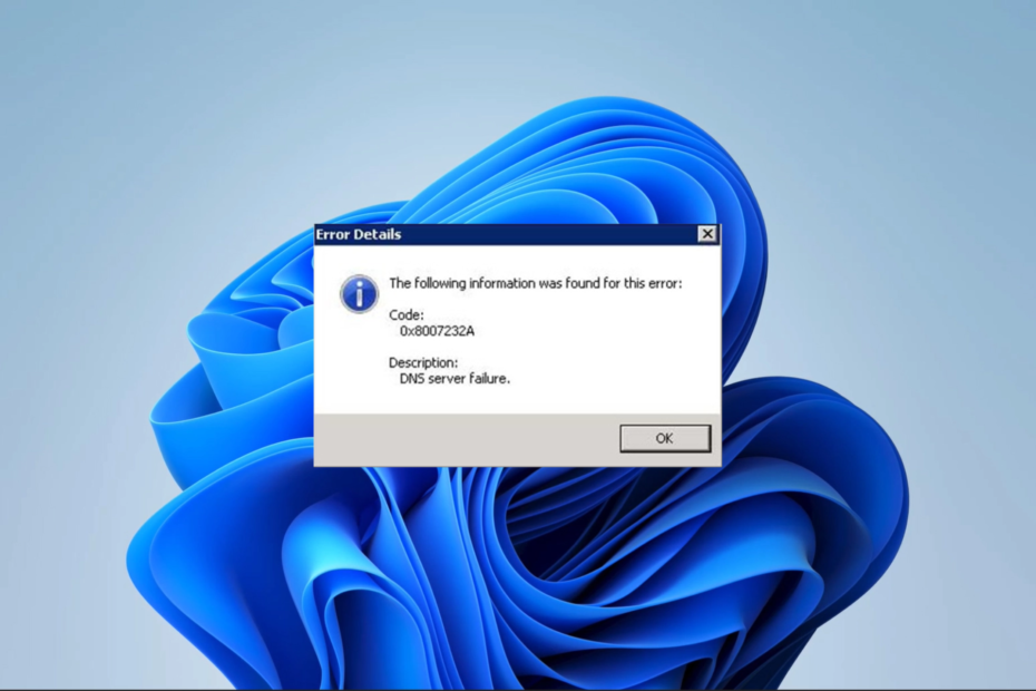 DNS Server Failure 0x8007232A: 3 Methods To Fix It