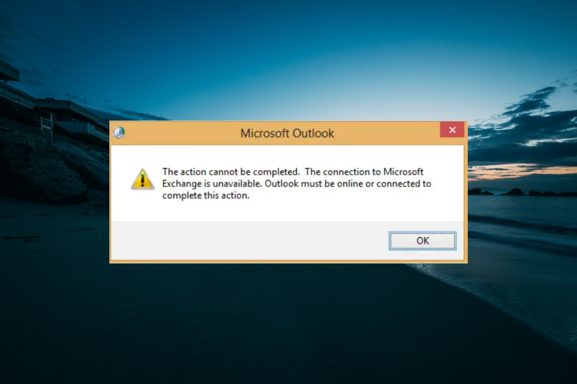 The Action Cannot be Completed, the Connection to Microsoft Exchange is Unavailable
