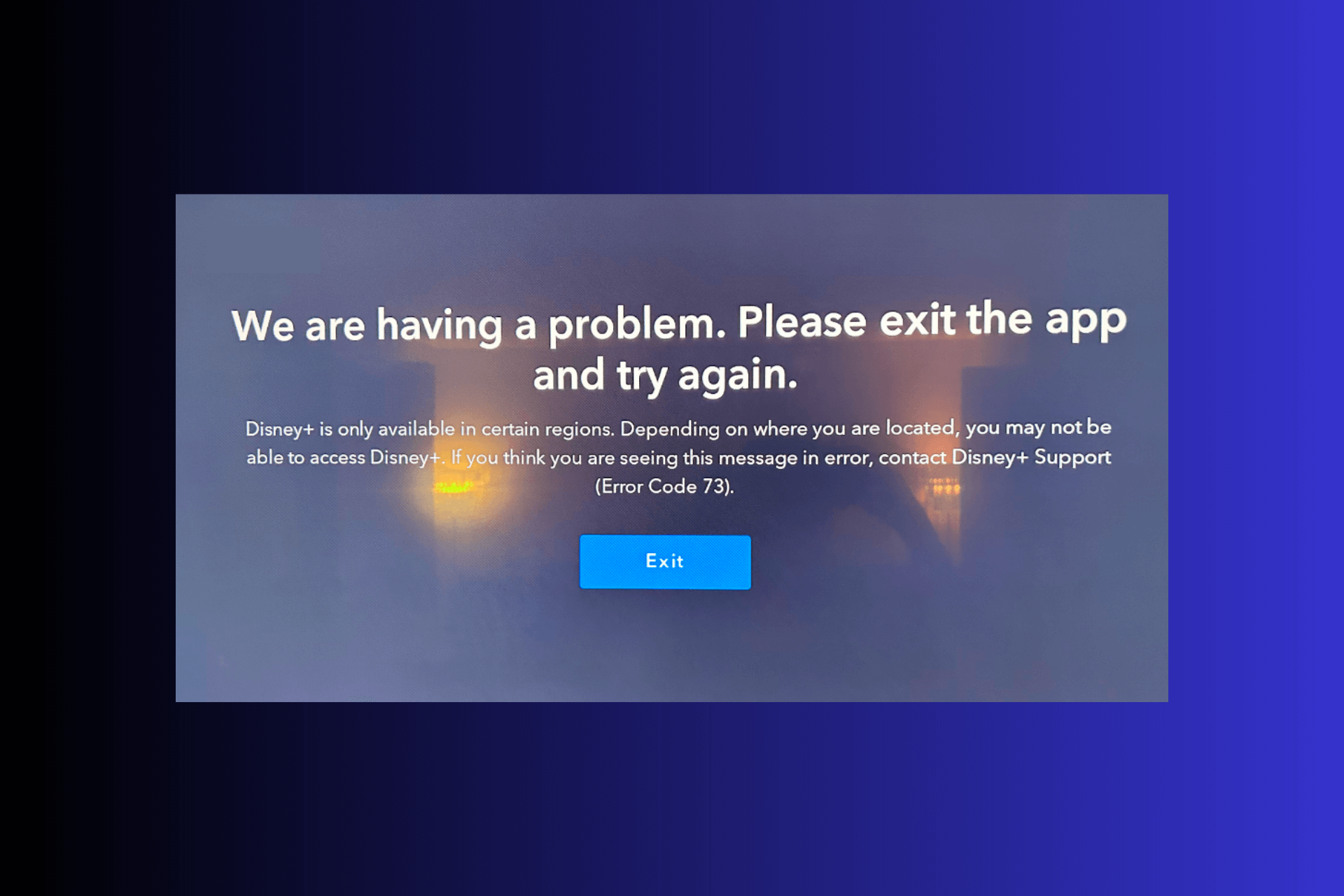 Error Code 73: Disney+ is Only Available in Certain Regions [Fix]