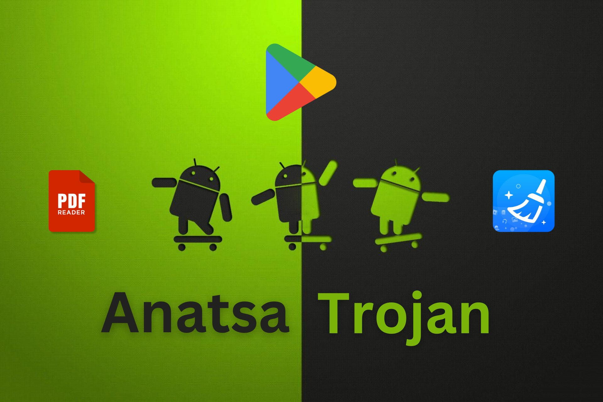 Anatsa Malware featuring Google Play, PDF reader and Phone Cleaner logos on an Android Background