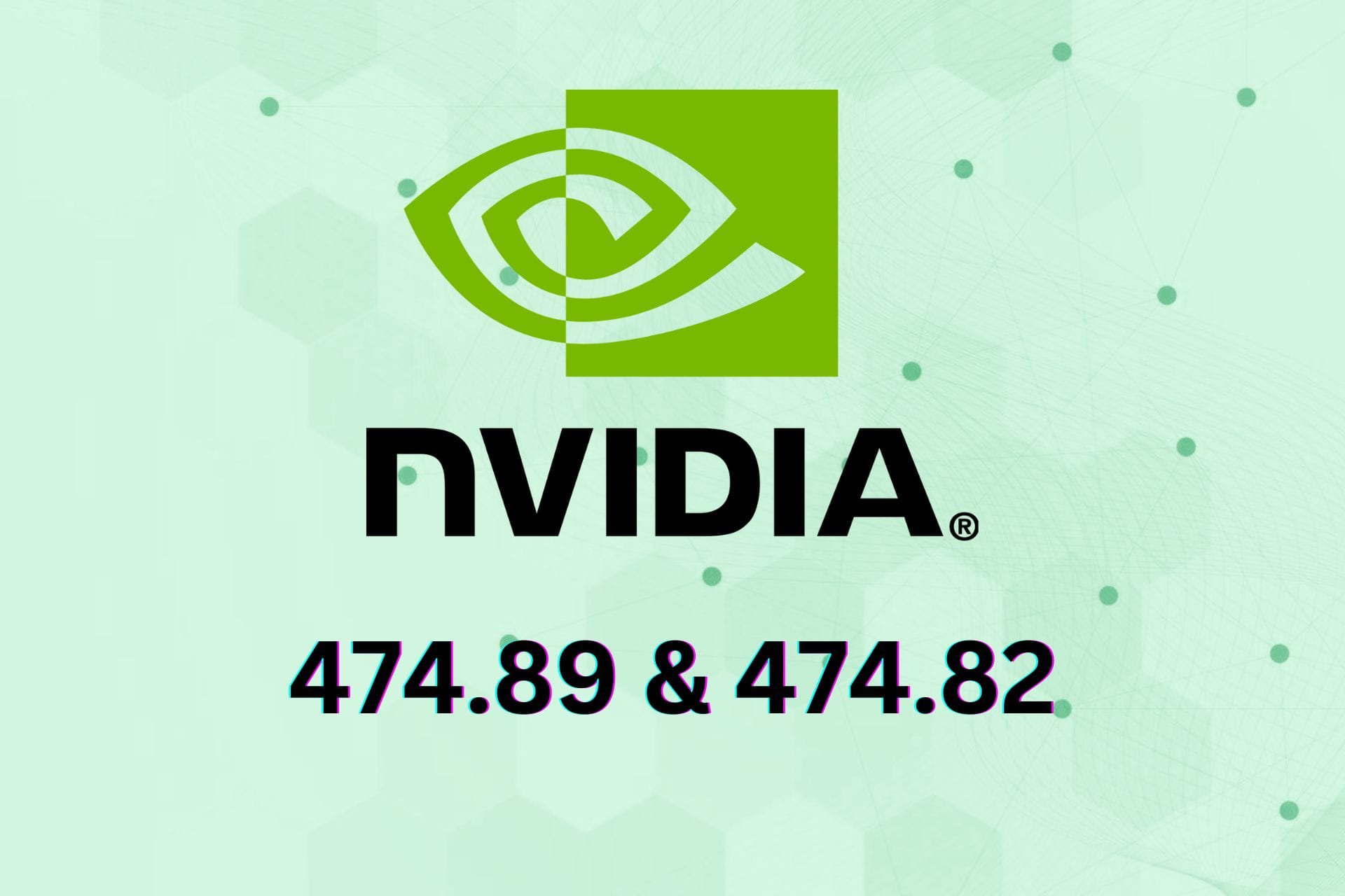 Nvidia 474.89 and 474.82 graphics drivers for unsupported cards and older Windows Versions