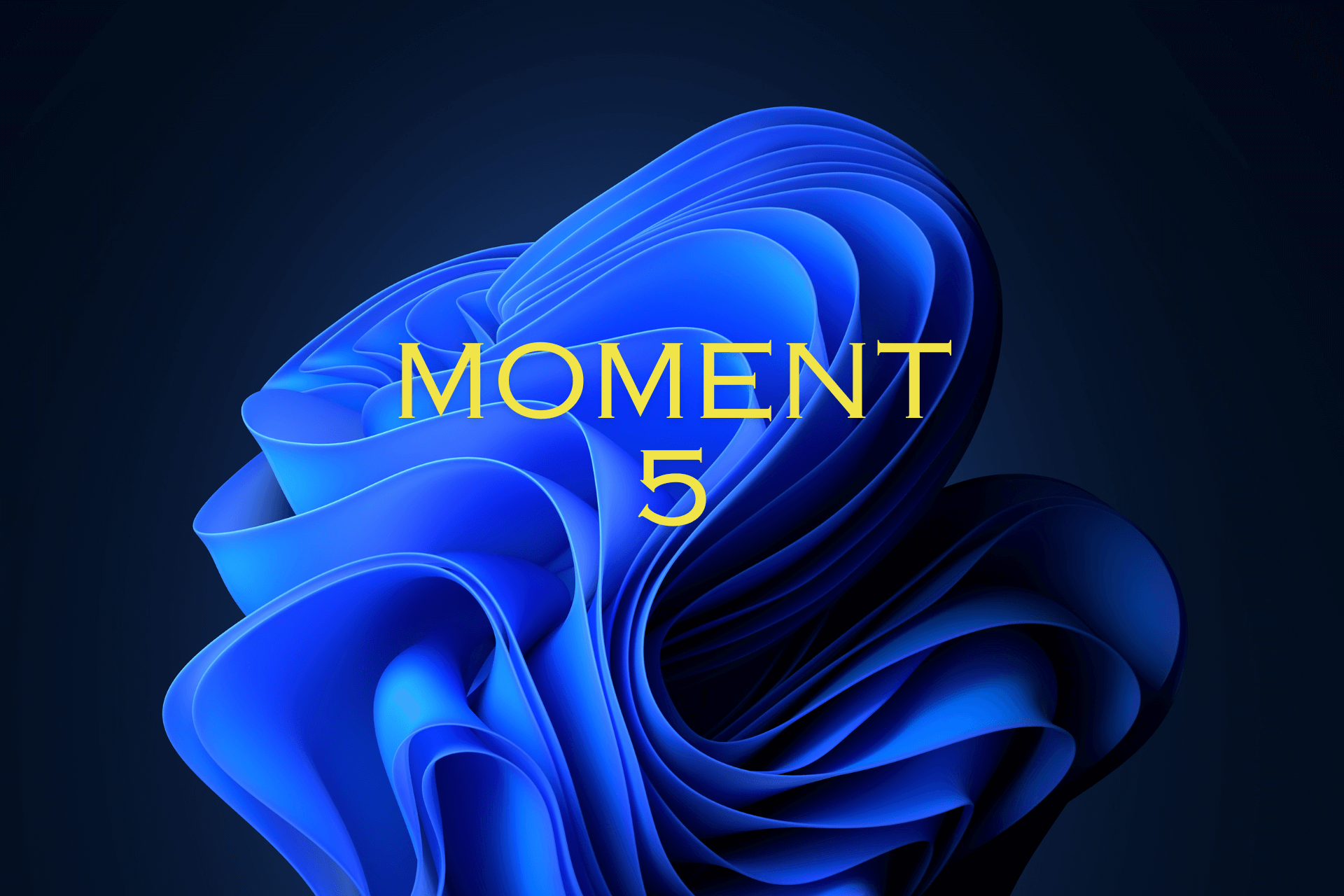 Moment 5 will now be available to all Windows 11 users