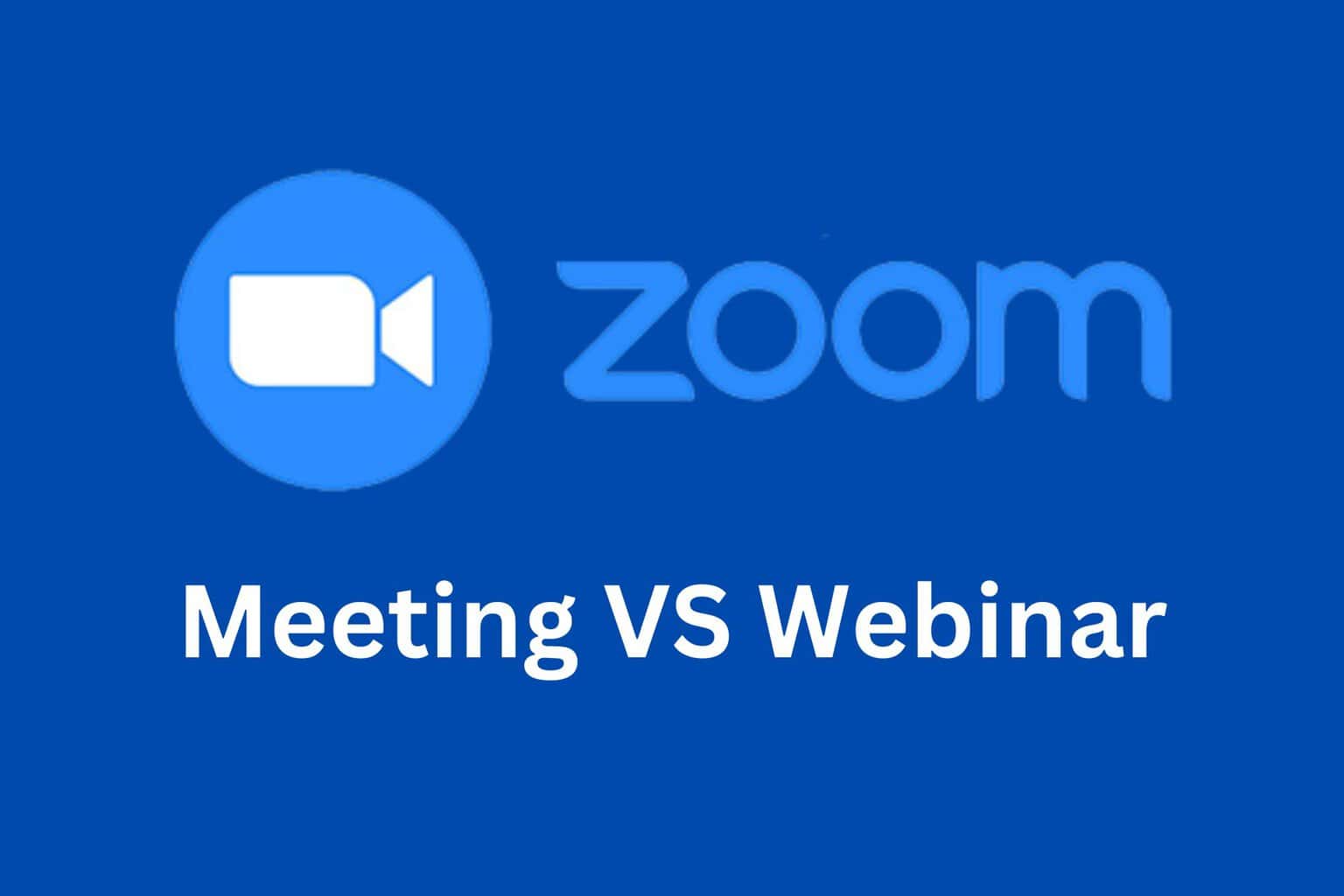 Zoom Webinar vs. Meeting: Which One is Better for You