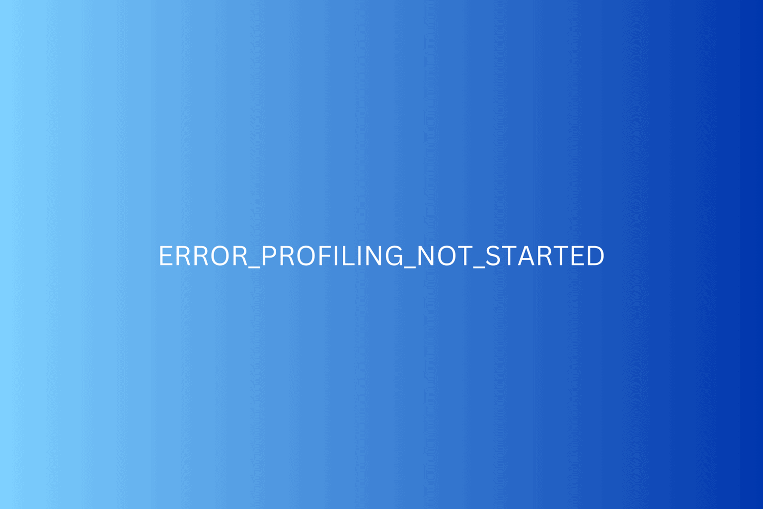 ERROR_PROFILING_NOT_STARTED