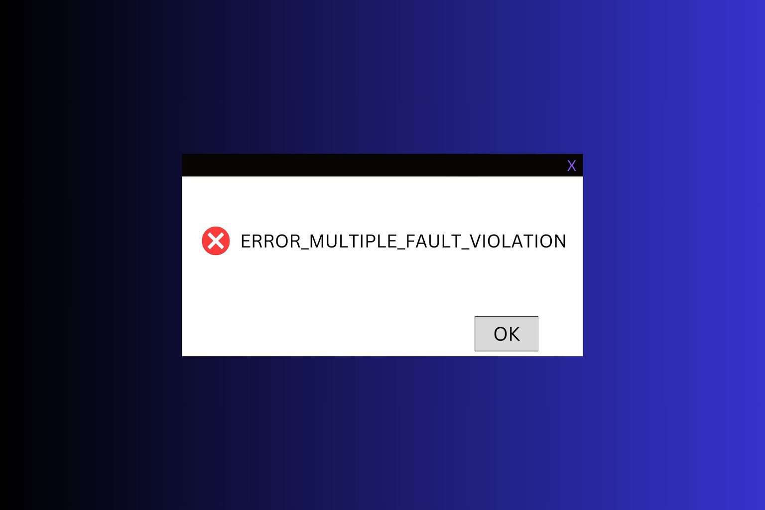 ERROR_MULTIPLE_FAULT_VIOLATION