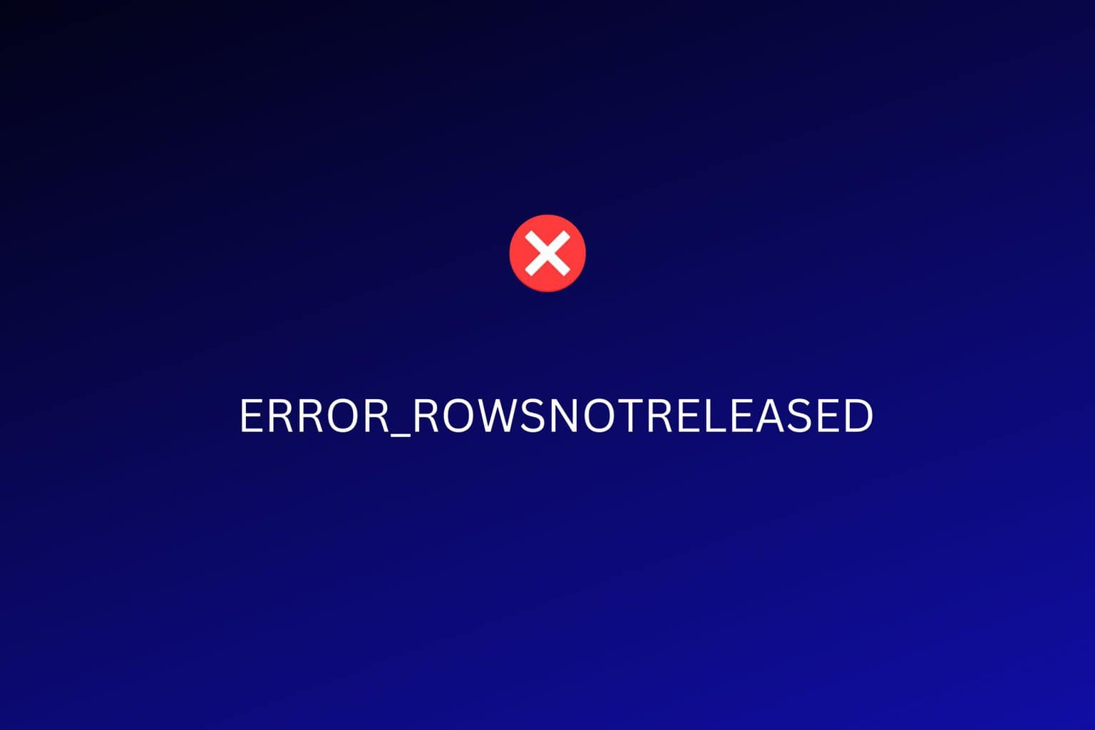 ERROR_ROWSNOTRELEASED