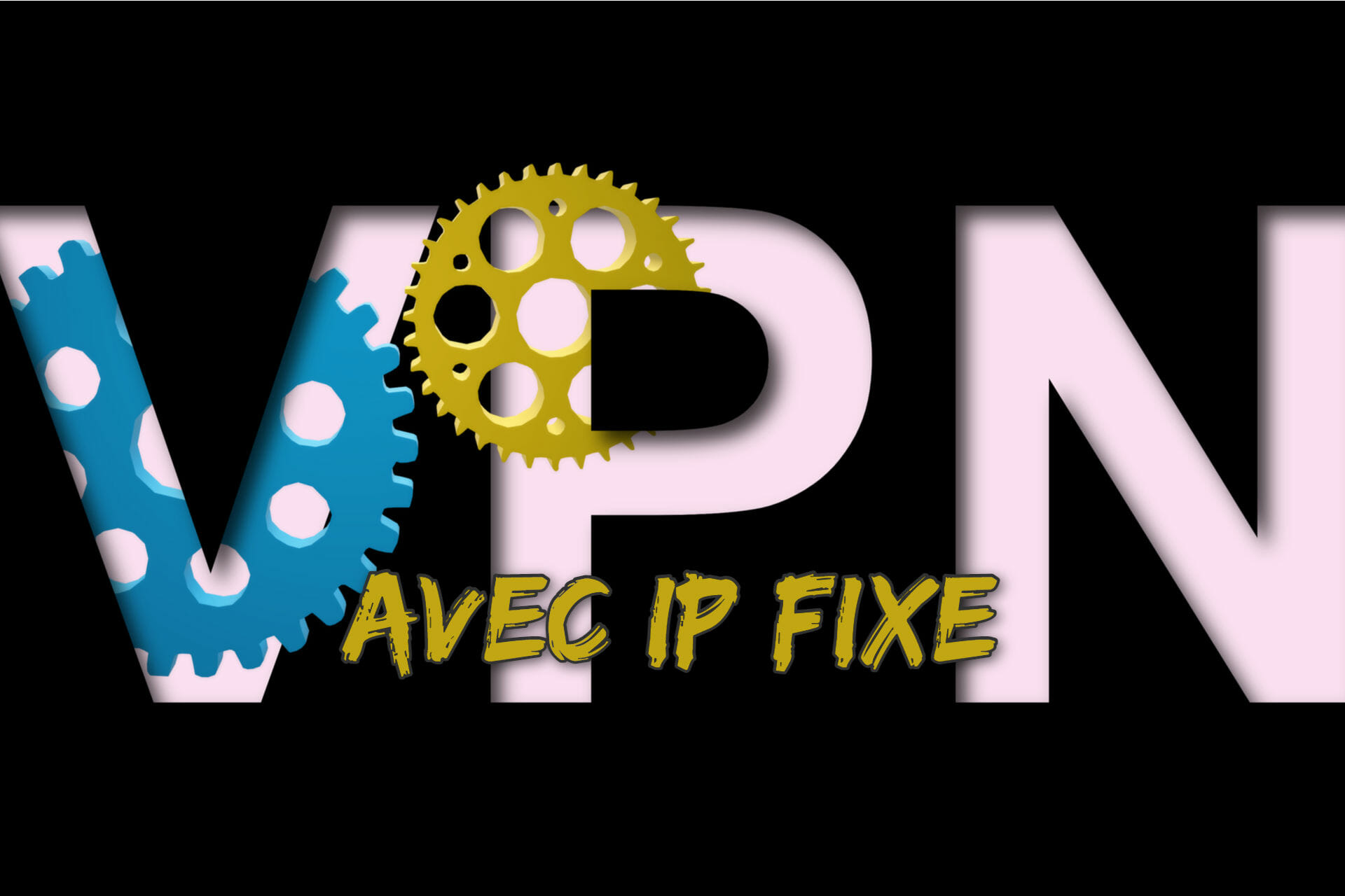VPN IP dédiée France