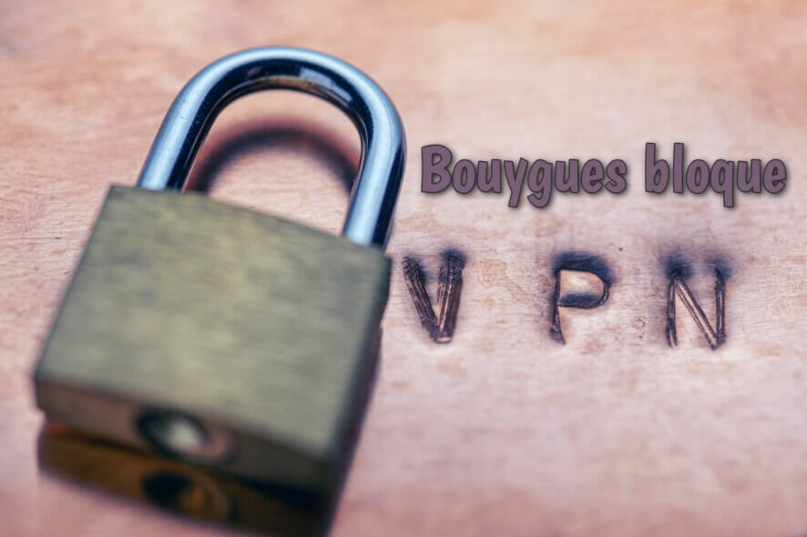 Bouygues bloque VPN