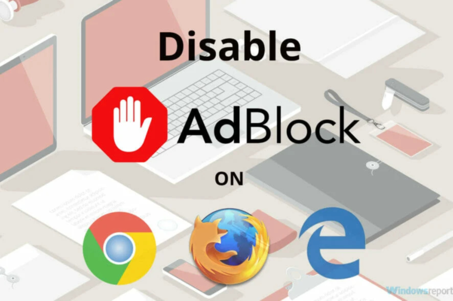 Cómo Deshabilitar AdBlock Chrome Firefox Edge