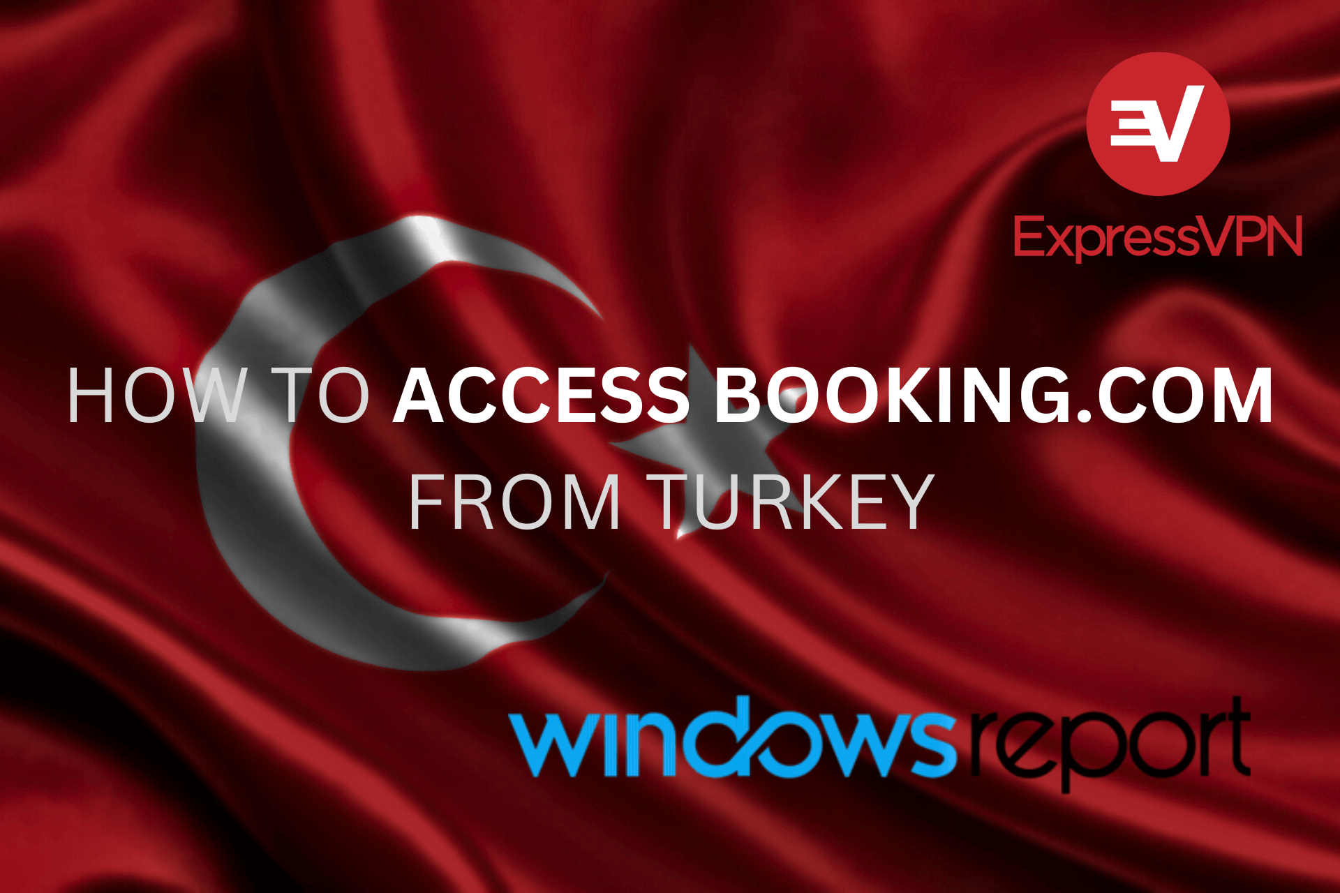 Guía Completa: Cómo Acceder a Booking desde Turquía en 2023